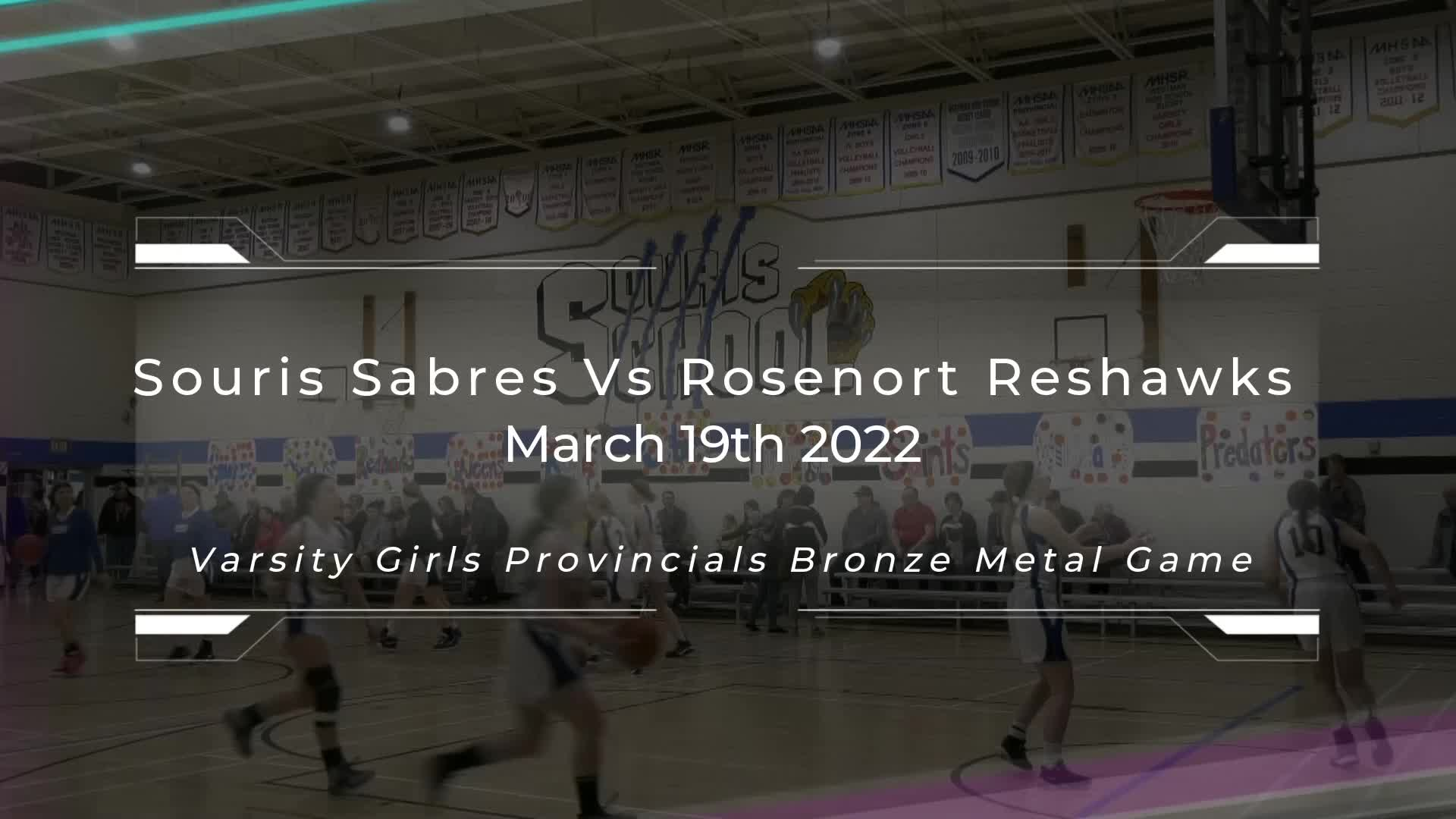Thumbnail image for Sour-Varsity Girls Basketball Bronze Metal Game Souris Sabres vs Rosenort Redhawks- Mar 19 2022
